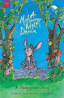 Shakespeare Story: Visul unei nopți de vară (A Midsummer Night's Dream) - Shakespeare Story: A Midsummer Night's Dream