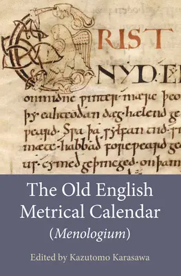 Calendarul metric în engleza veche (Menologium) - The Old English Metrical Calendar (Menologium)