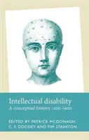 Dizabilitatea intelectuală: O istorie conceptuală, 1200-1900 - Intellectual disability: A conceptual history, 1200-1900