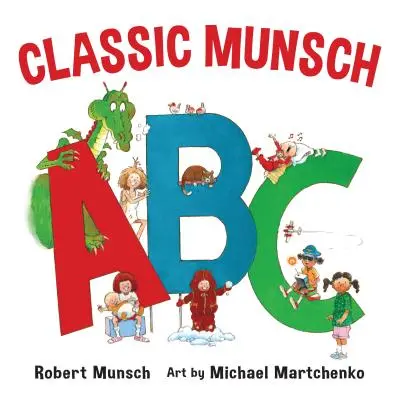 ABC-ul clasic Munsch - Classic Munsch ABC