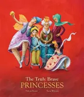 Prințesele cu adevărat curajoase - The Truly Brave Princesses