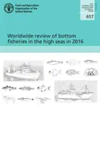 Bilanțul mondial al pescuitului de fund în marea liberă în 2016 - Worldwide review of bottom fisheries in the high seas in 2016