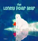 Ursul polar singuratic - The Lonely Polar Bear
