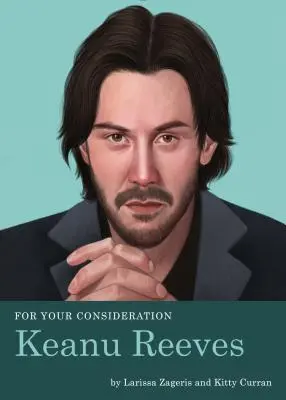 Pentru considerația dvs: Keanu Reeves - For Your Consideration: Keanu Reeves