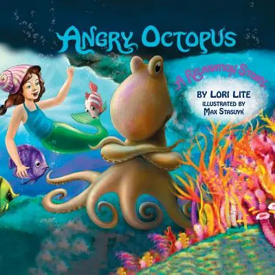 Octopus furios: O poveste de gestionare a furiei pentru copii care introduce relaxarea musculară progresivă activă și respirația profundă - Angry Octopus: An Anger Management Story for Children Introducing Active Progressive Muscle Relaxation and Deep Breathing