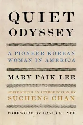 Odiseea tăcută: O femeie coreeană pionieră în America - Quiet Odyssey: A Pioneer Korean Woman in America