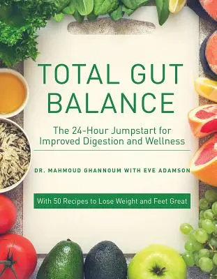 Total Gut Balance: Repară-ți rapid micobiomul pentru o bunăstare digestivă completă - Total Gut Balance: Fix Your Mycobiome Fast for Complete Digestive Wellness