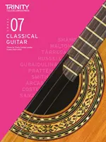 Trinity College London Classical Guitar Exam Pieces 2020-2023: Gradul 7 - Trinity College London Classical Guitar Exam Pieces 2020-2023: Grade 7