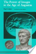 Puterea imaginilor în epoca lui Augustus - The Power of Images in the Age of Augustus