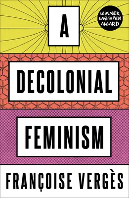 Un feminism decolonial - A Decolonial Feminism