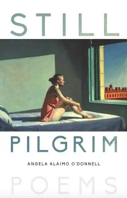 Still Pilgrim: Poezii - Still Pilgrim: Poems