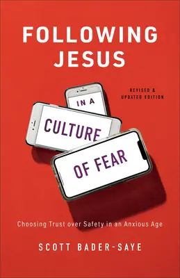 Urmându-l pe Isus într-o cultură a fricii: Alegerea încrederii în locul siguranței într-o epocă anxioasă - Following Jesus in a Culture of Fear: Choosing Trust Over Safety in an Anxious Age
