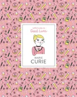 Marie Curie - Mici ghiduri ale marilor vieți - Marie Curie - Little Guides to Great Lives