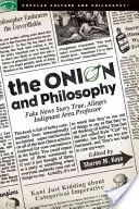 The Onion și filosofia: Povestea știrilor false este adevărată, susține profesorul indignat din zonă - The Onion and Philosophy: Fake News Story True Alleges Indignant Area Professor