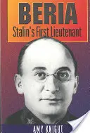 Beria: Primul locotenent al lui Stalin - Beria: Stalin's First Lieutenant