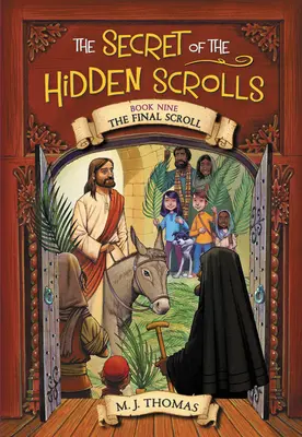 Secretul sulurilor ascunse: Pergamentul final, Cartea 9 - The Secret of the Hidden Scrolls: The Final Scroll, Book 9