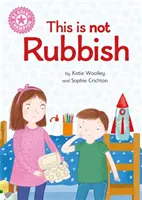 Campion la lectură: This is not Rubbish - Independent Reading Non-Fiction Roz 1a - Reading Champion: This is not Rubbish - Independent Reading Non-Fiction Pink 1a