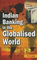 Sistemul bancar indian în lumea globalizată - Indian Banking in the Globalised World