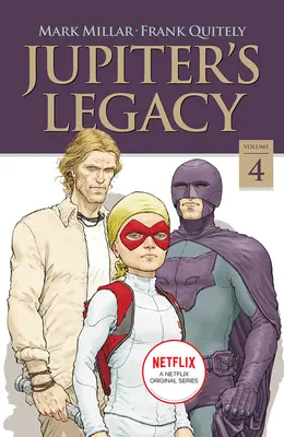 Moștenirea lui Jupiter, Volumul 4 (Ediția Netflix) - Jupiter's Legacy, Volume 4 (Netflix Edition)