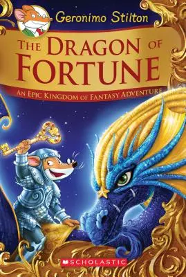 Dragonul norocului (Geronimo Stilton și Regatul Fanteziei: Ediție specială #2), 2: O aventură epică în Regatul Fanteziei - The Dragon of Fortune (Geronimo Stilton and the Kingdom of Fantasy: Special Edition #2), 2: An Epic Kingdom of Fantasy Adventure