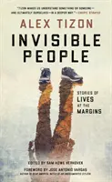 Oameni invizibili: Povești de vieți la margine - Invisible People: Stories of Lives at the Margins