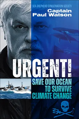 Urgent! Salvați oceanele noastre pentru a supraviețui schimbărilor climatice - Urgent!: Save Our Ocean to Survive Climate Change