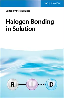 Legătura halogenată în soluție - Halogen Bonding in Solution
