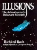 Iluzii - Aventurile unui Mesia reticent - Illusions - The Adventures of a Reluctant Messiah