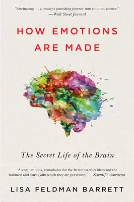 Cum sunt create emoțiile: Viața secretă a creierului - How Emotions Are Made: The Secret Life of the Brain