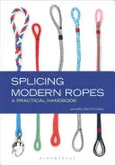 Splicing Modern Ropes: Un manual practic - Splicing Modern Ropes: A Practical Handbook