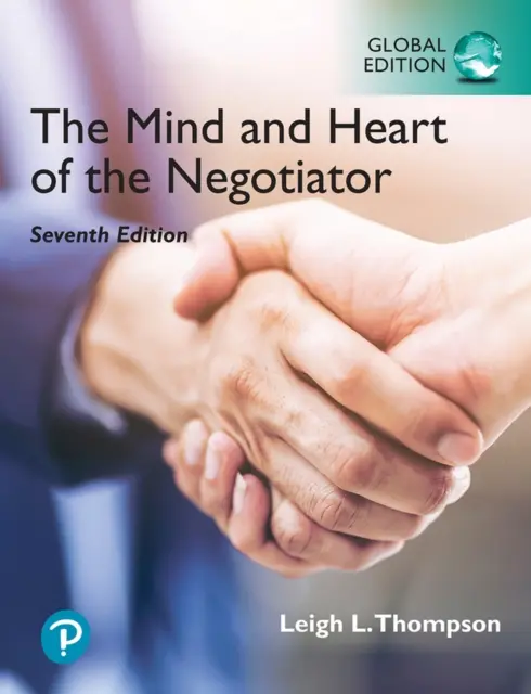 Mintea și inima negociatorului [ediție globală] - Mind and Heart of the Negotiator [Global Edition]