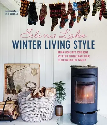 Winter Living Style: Aduceți Hygge în casa dvs. cu acest ghid inspirațional de decorare pentru iarnă - Winter Living Style: Bring Hygge Into Your Home with This Inspirational Guide to Decorating for Winter