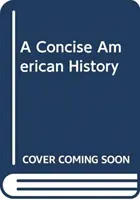 O istorie americană concisă - A Concise American History