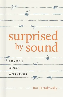 Surprins de sunet: Funcționarea internă a rimei - Surprised by Sound: Rhyme's Inner Workings