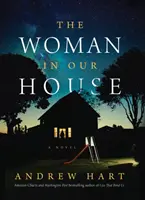 Femeia din casa noastră - The Woman in Our House