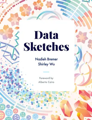 Schițe de date: O călătorie de imaginație, explorare și vizualizări frumoase ale datelor - Data Sketches: A Journey of Imagination, Exploration, and Beautiful Data Visualizations