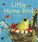 Mica pasăre de casă - Little Home Bird