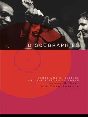 Discografii: Dans, muzică, cultură și politica sunetului - Discographies: Dance, Music, Culture and the Politics of Sound