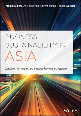 Sustenabilitatea întreprinderilor în Asia: Conformitate, performanță, raportare integrată și asigurare - Business Sustainability in Asia: Compliance, Performance, and Integrated Reporting and Assurance