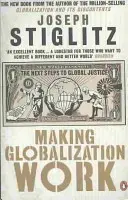 A face globalizarea să funcționeze - Următorii pași către justiția globală - Making Globalization Work - The Next Steps to Global Justice