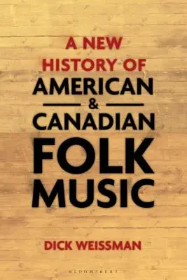 O nouă istorie a muzicii populare americane și canadiene - A New History of American and Canadian Folk Music