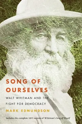 Song of Ourselves: Walt Whitman și lupta pentru democrație - Song of Ourselves: Walt Whitman and the Fight for Democracy
