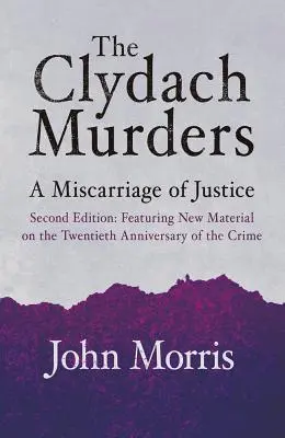Crimele din Clydach: O eroare judiciară - The Clydach Murders: A Miscarriage of Justice