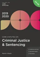 Statutul de bază privind justiția penală și condamnarea 2019-20 - Core Statutes on Criminal Justice & Sentencing 2019-20