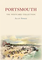 Portsmouth Colecția de cărți poștale - Portsmouth The Postcard Collection