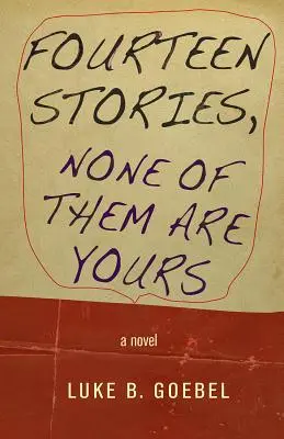 Paisprezece povești, niciuna dintre ele nu este a ta - Fourteen Stories, None of Them Are Yours