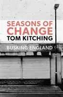Anotimpurile schimbării - Busking England - Seasons of Change - Busking England
