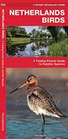 Netherland Birds - Un ghid de buzunar pliabil pentru specii familiare - Netherland Birds - A Folding Pocket Guide to Familiar Species