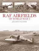 Aerodromurile RAF din al Doilea Război Mondial - RAF Airfields of World War 2