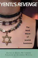 Răzbunarea lui Yentl: Următorul val de feminism evreiesc - Yentl's Revenge: The Next Wave of Jewish Feminism